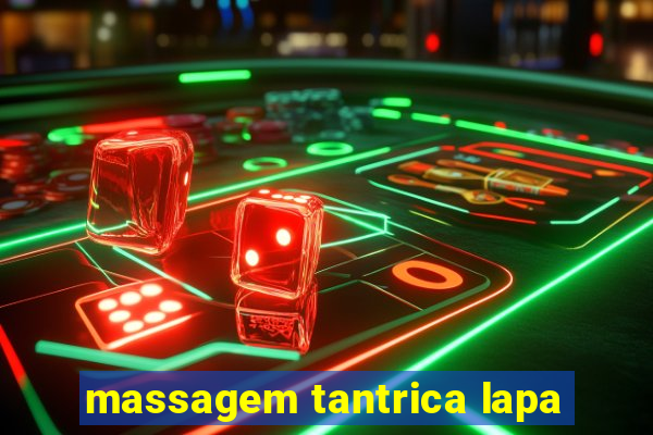 massagem tantrica lapa